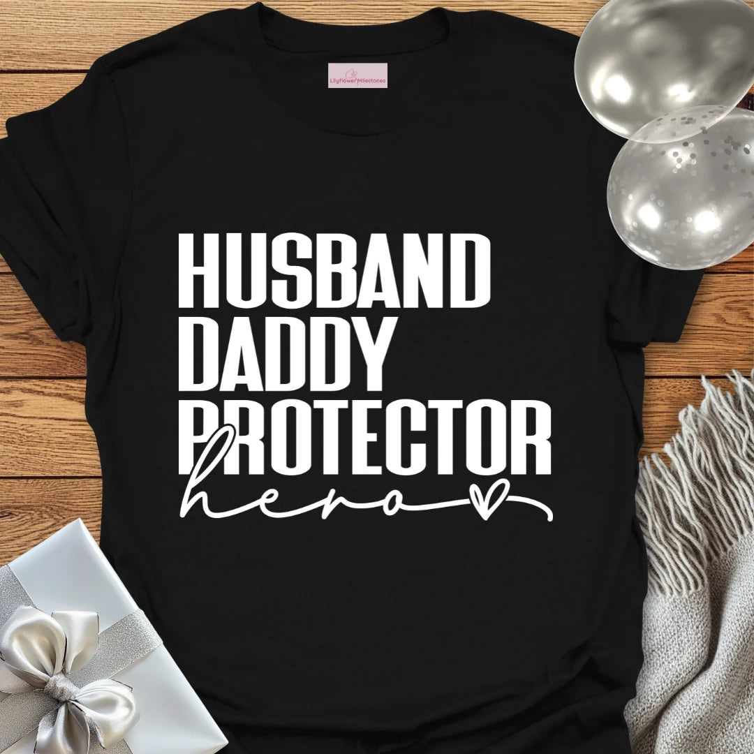 Husband, Daddy, Protector, Hero - Parenting T-Shirt
