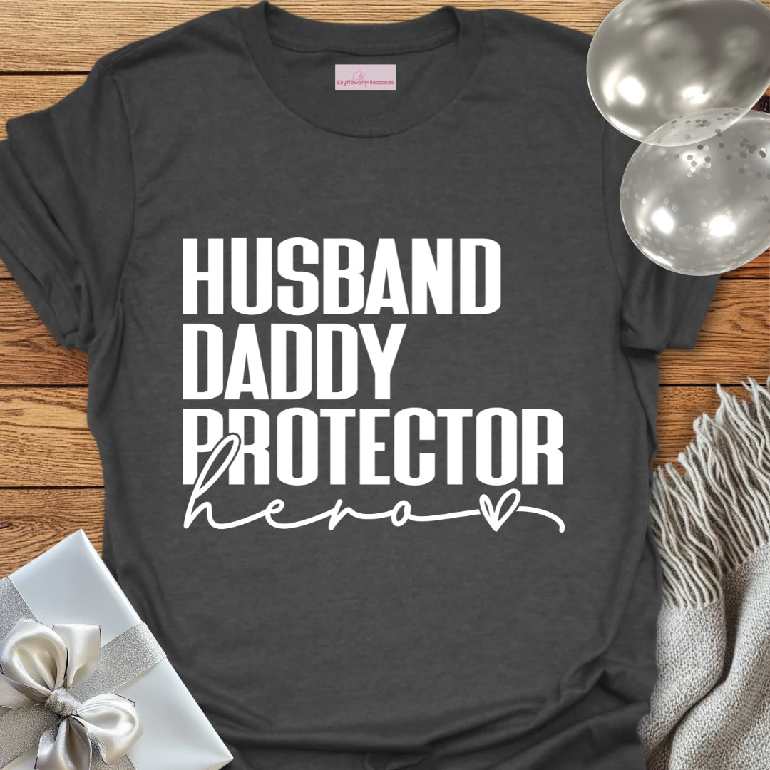 Husband, Daddy, Protector, Hero - Parenting T-Shirt