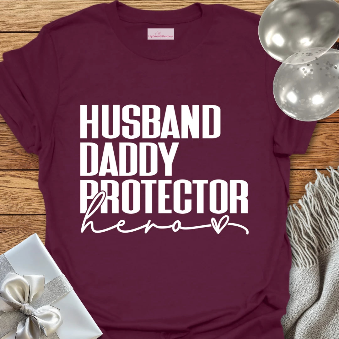 Husband, Daddy, Protector, Hero - Parenting T-Shirt