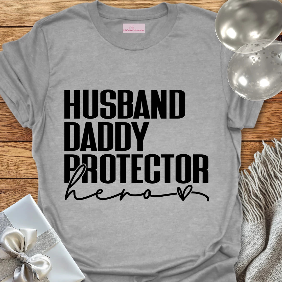 Husband, Daddy, Protector, Hero - Parenting T-Shirt
