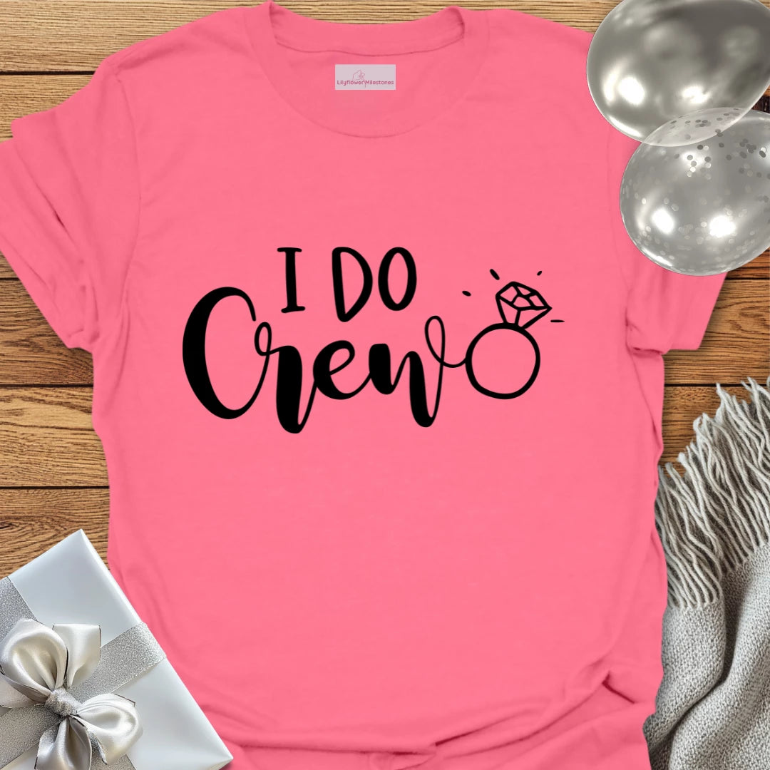 I Do Crew T-Shirt (Ring)