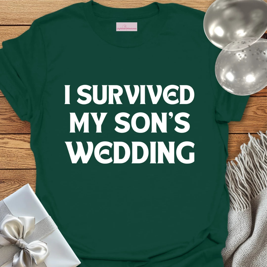 I Survived My Son's Wedding - Wedding T-Shirt