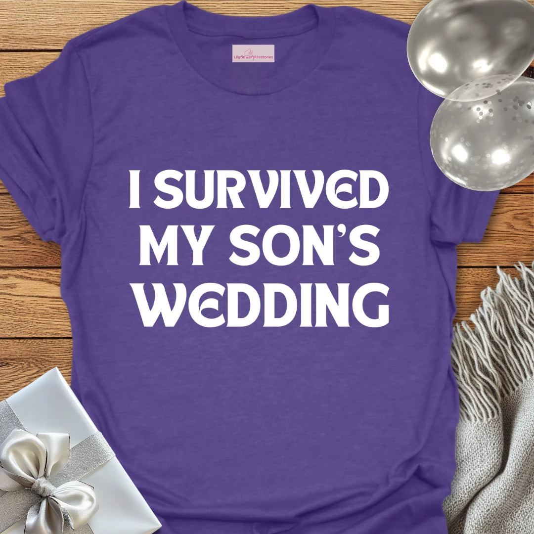 I Survived My Son's Wedding - Wedding T-Shirt