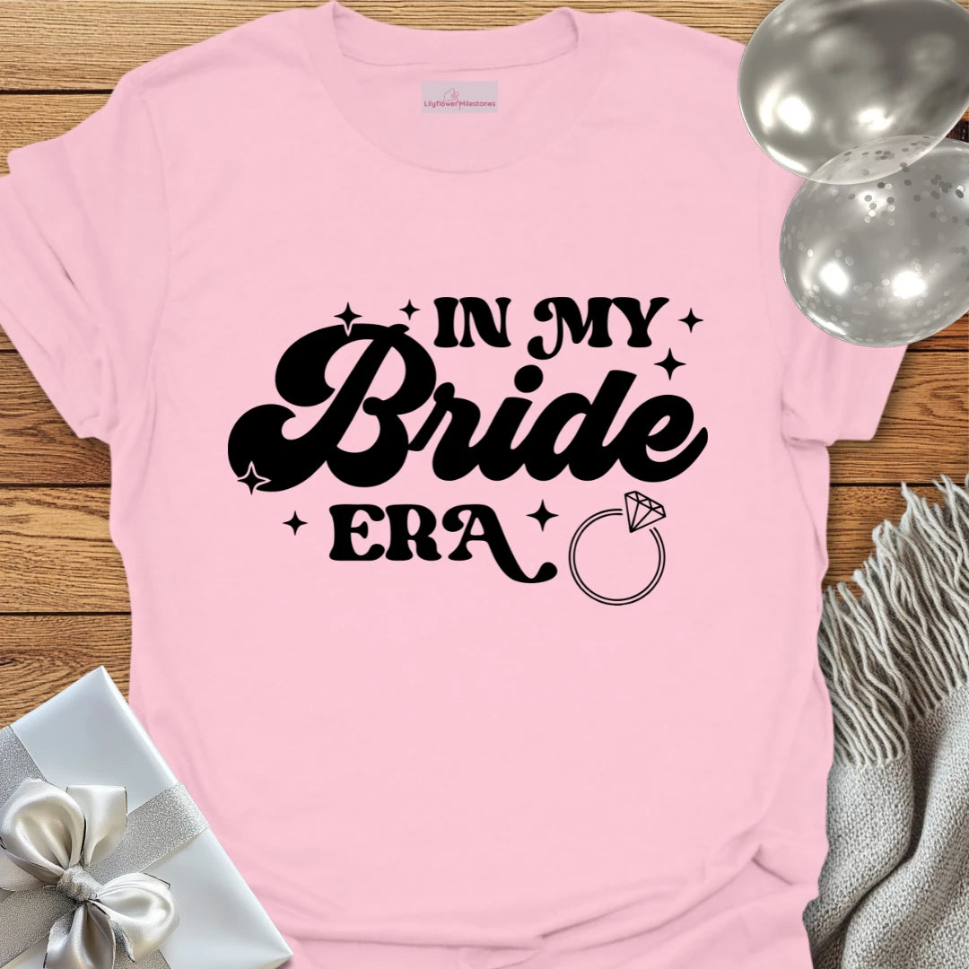 In My Bride Era - Wedding T-Shirt