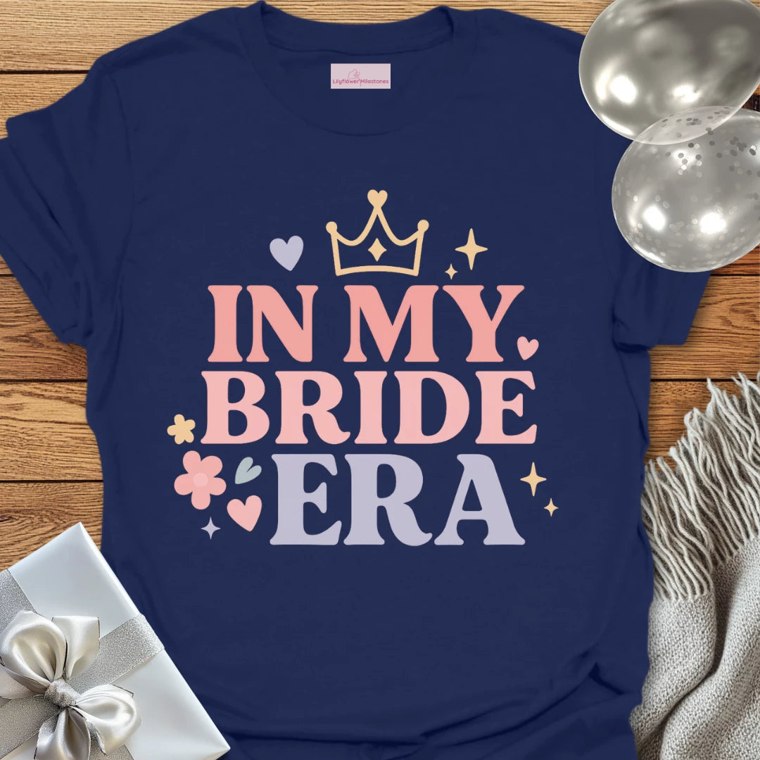 In My Bride Era T-Shirt
