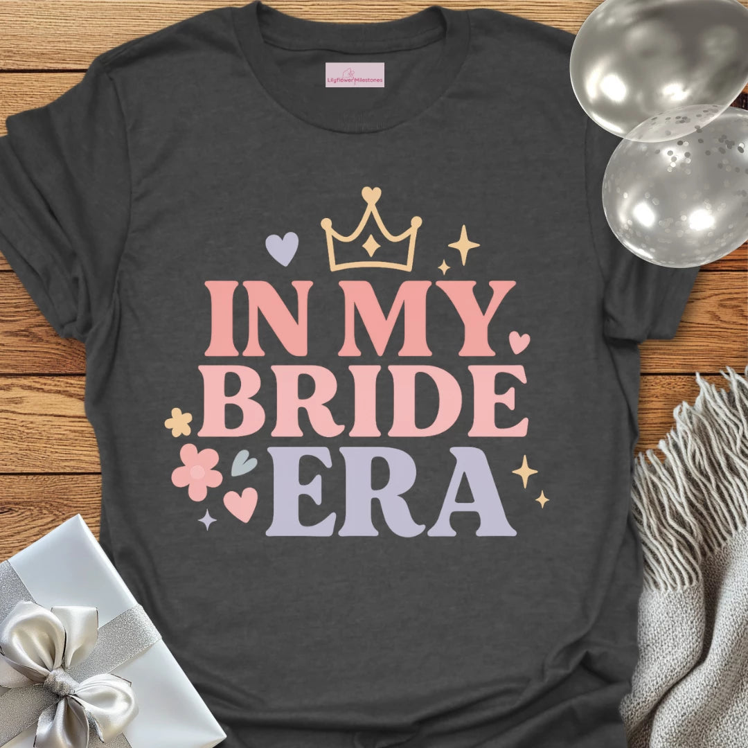 In My Bride Era T-Shirt