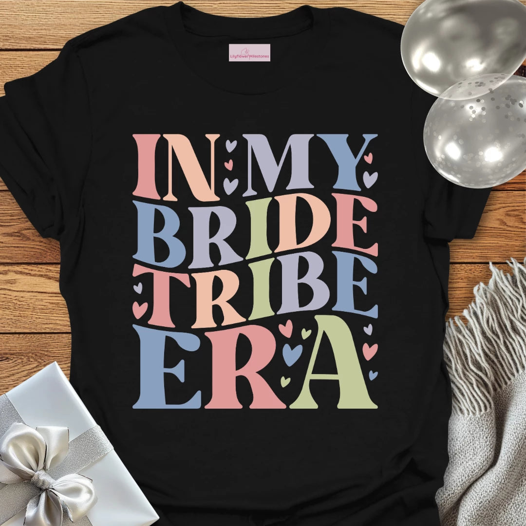 In My Bride Tribe Era T-Shirt