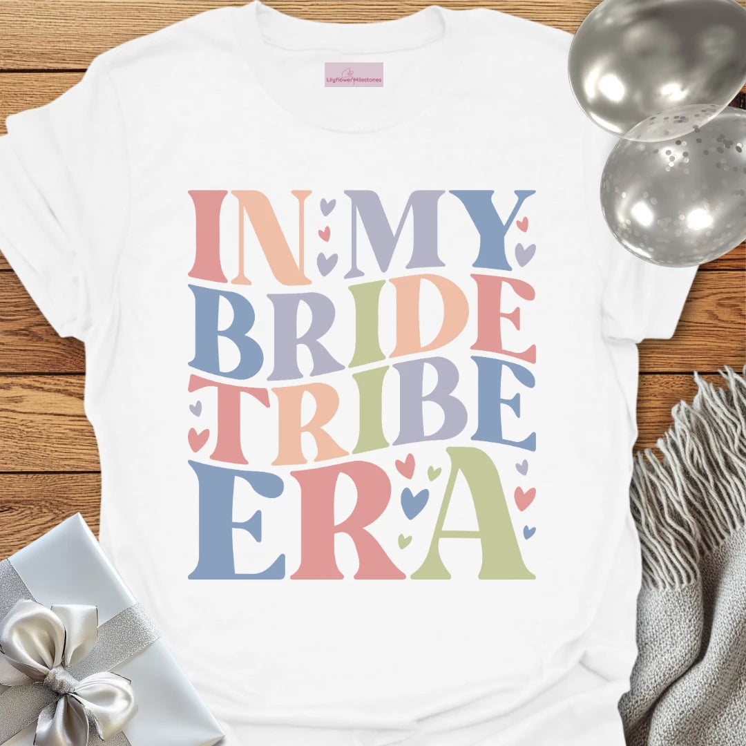 In My Bride Tribe Era T-Shirt