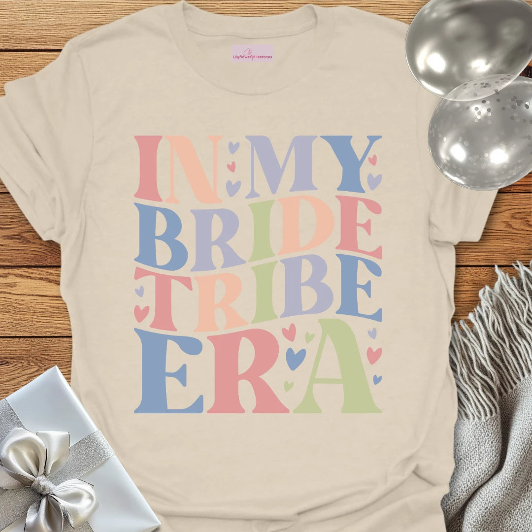 In My Bride Tribe Era T-Shirt