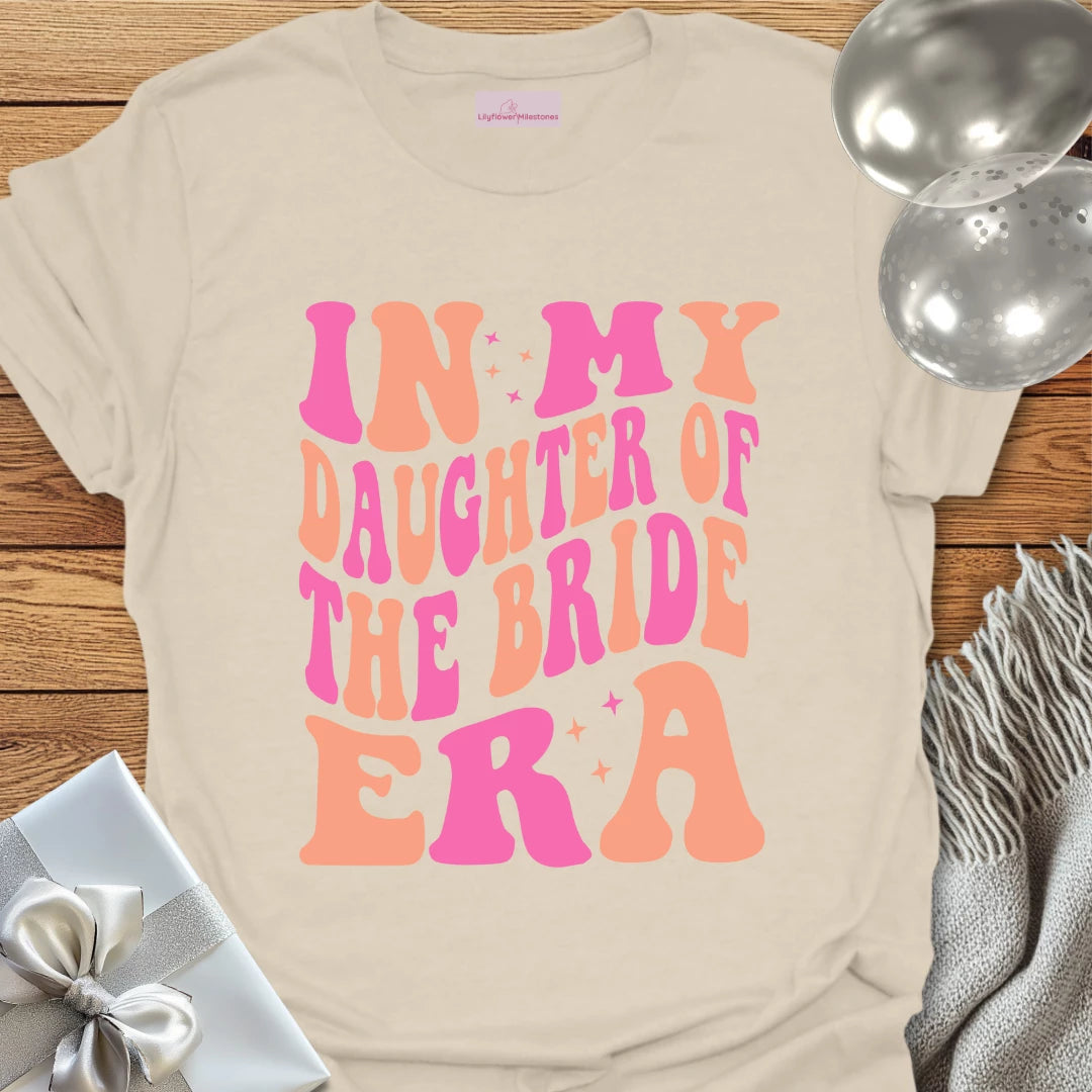 In My Daughter of the Bride Era (Retro) - Wedding T-Shirt