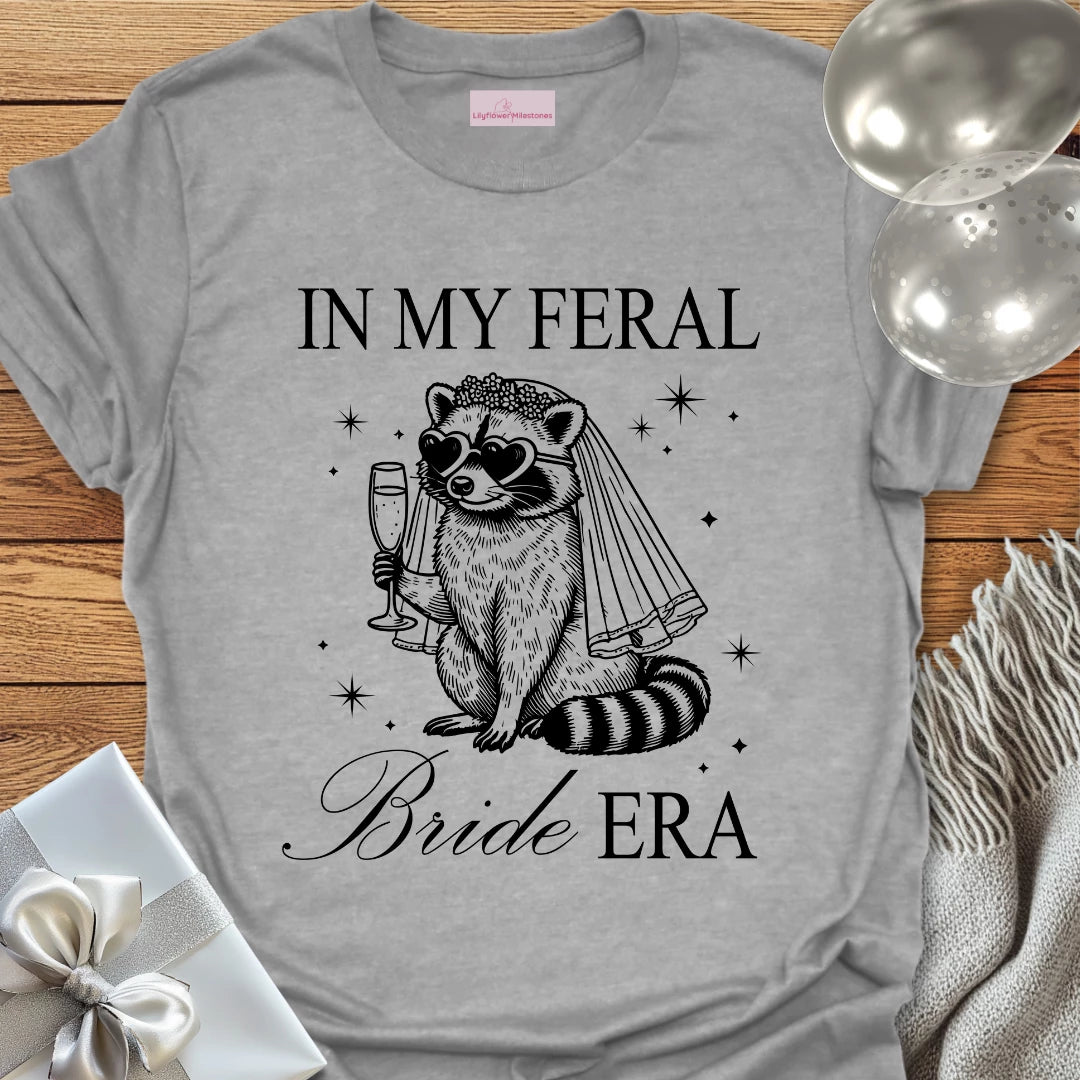 In My Feral Bride Era - Bachelorette Party T-Shirt