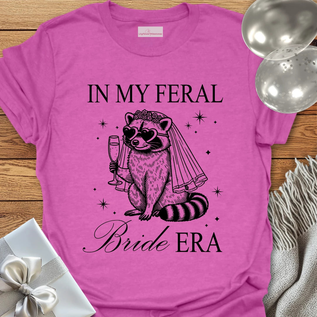 In My Feral Bride Era - Bachelorette Party T-Shirt