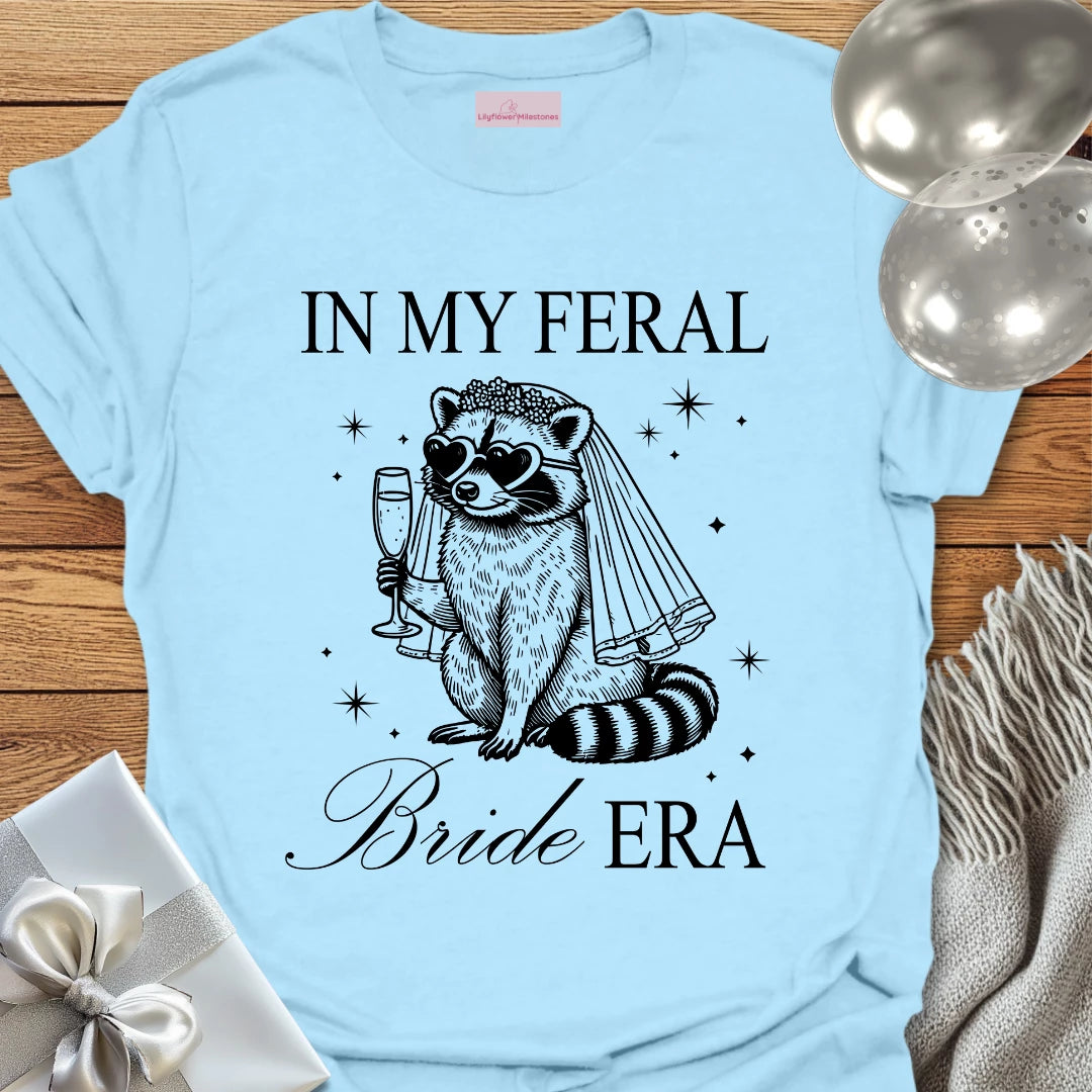 In My Feral Bride Era - Bachelorette Party T-Shirt