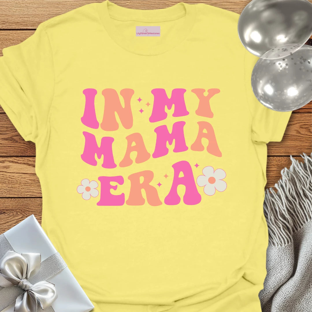 In My Mama Era T-Shirt - Pregnancy T-Shirt