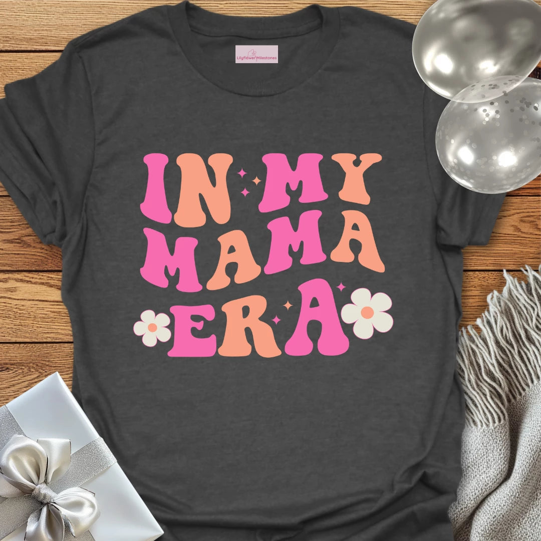 In My Mama Era T-Shirt - Pregnancy T-Shirt