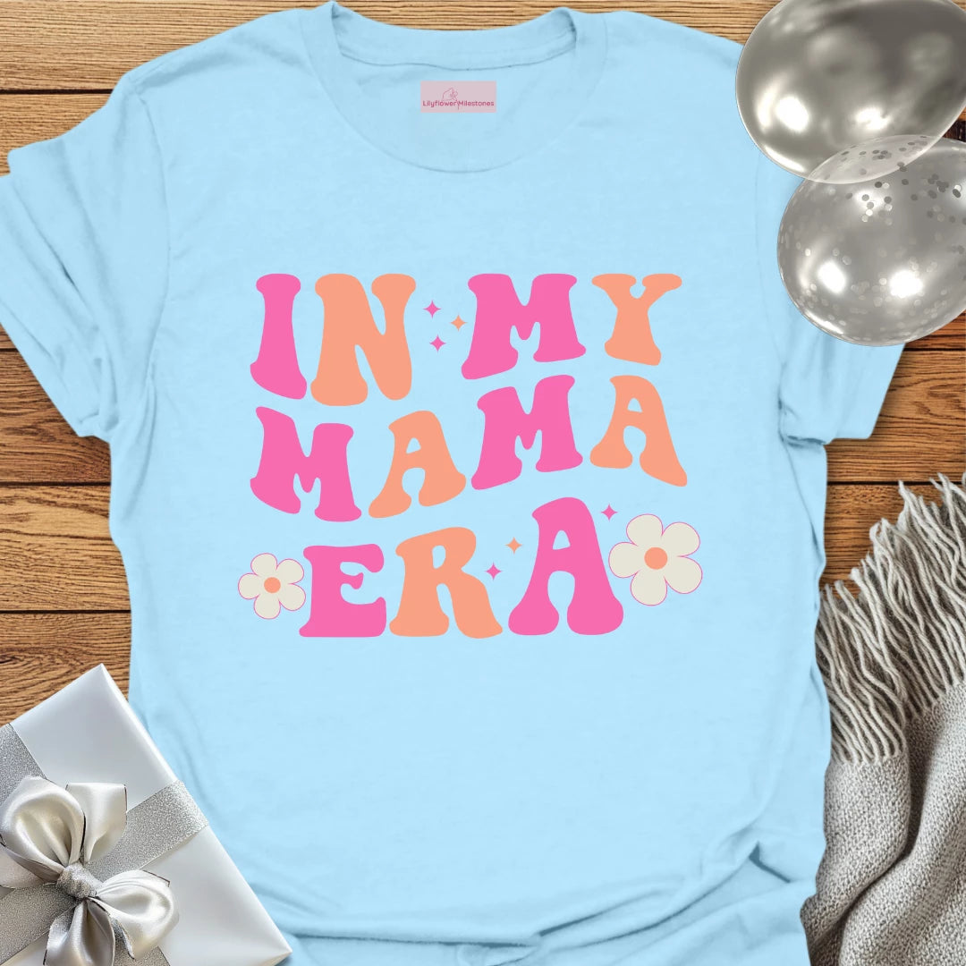 In My Mama Era T-Shirt - Pregnancy T-Shirt