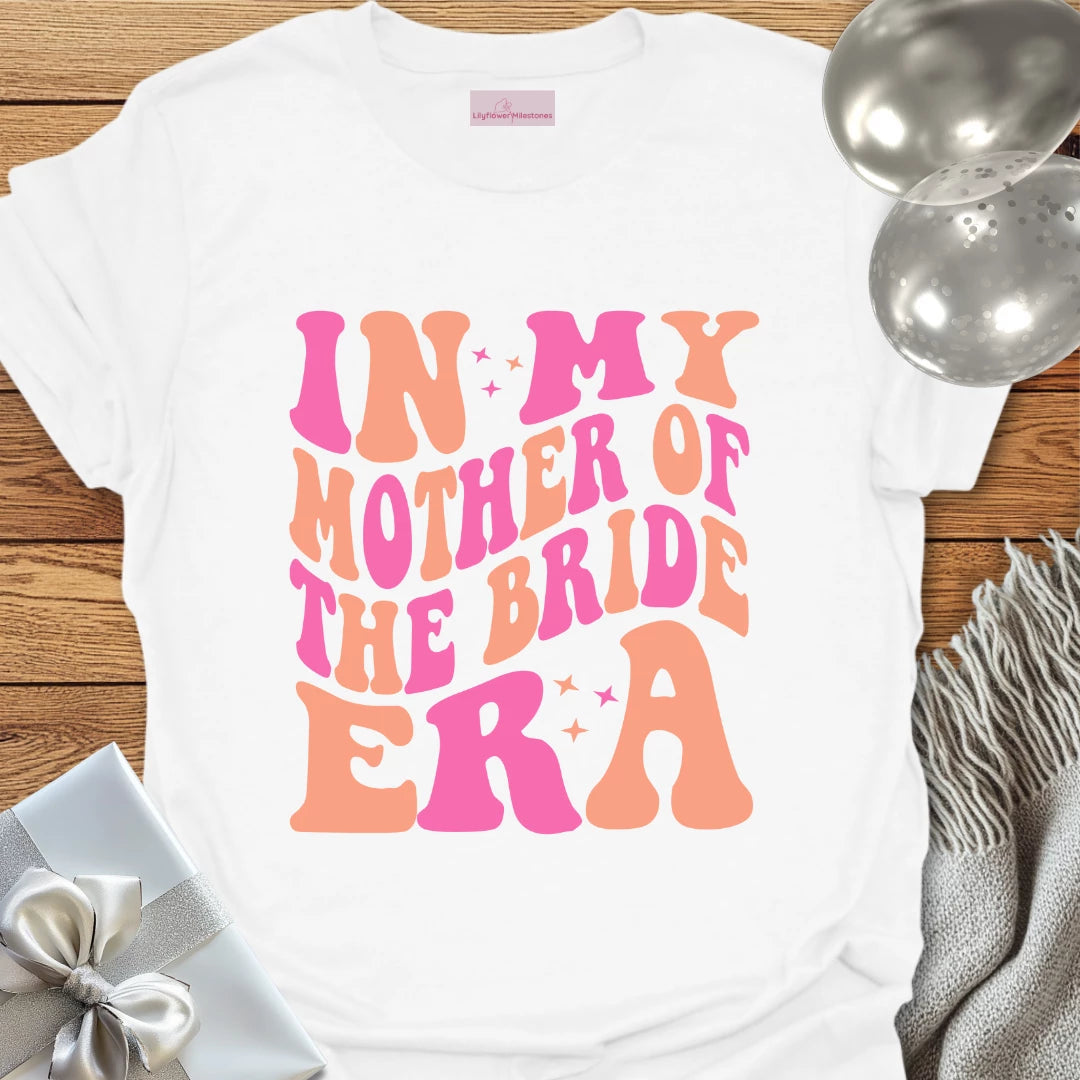 In My Mother of the Bride Era (Retro) - Wedding T-Shirt