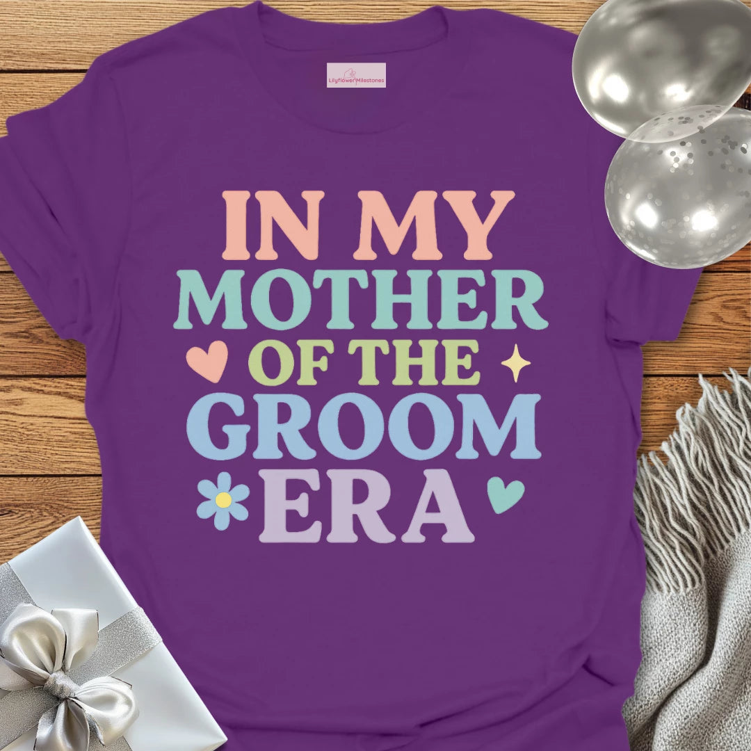 In My Mother of the Groom Era T-Shirt