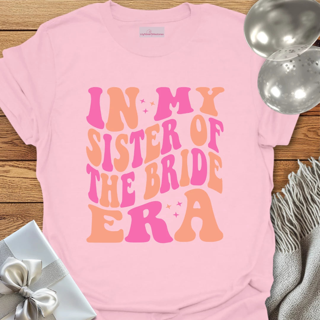 In My Sister of the Bride Era (Retro) - Wedding T-Shirt