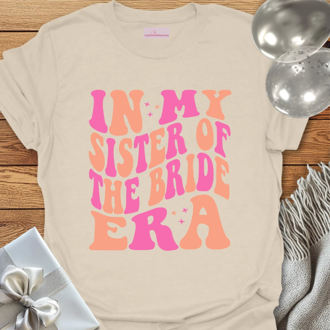 In My Sister of the Bride Era (Retro) - Wedding T-Shirt