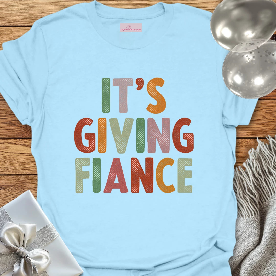 It's Giving Fiance - Wedding T-Shirt
