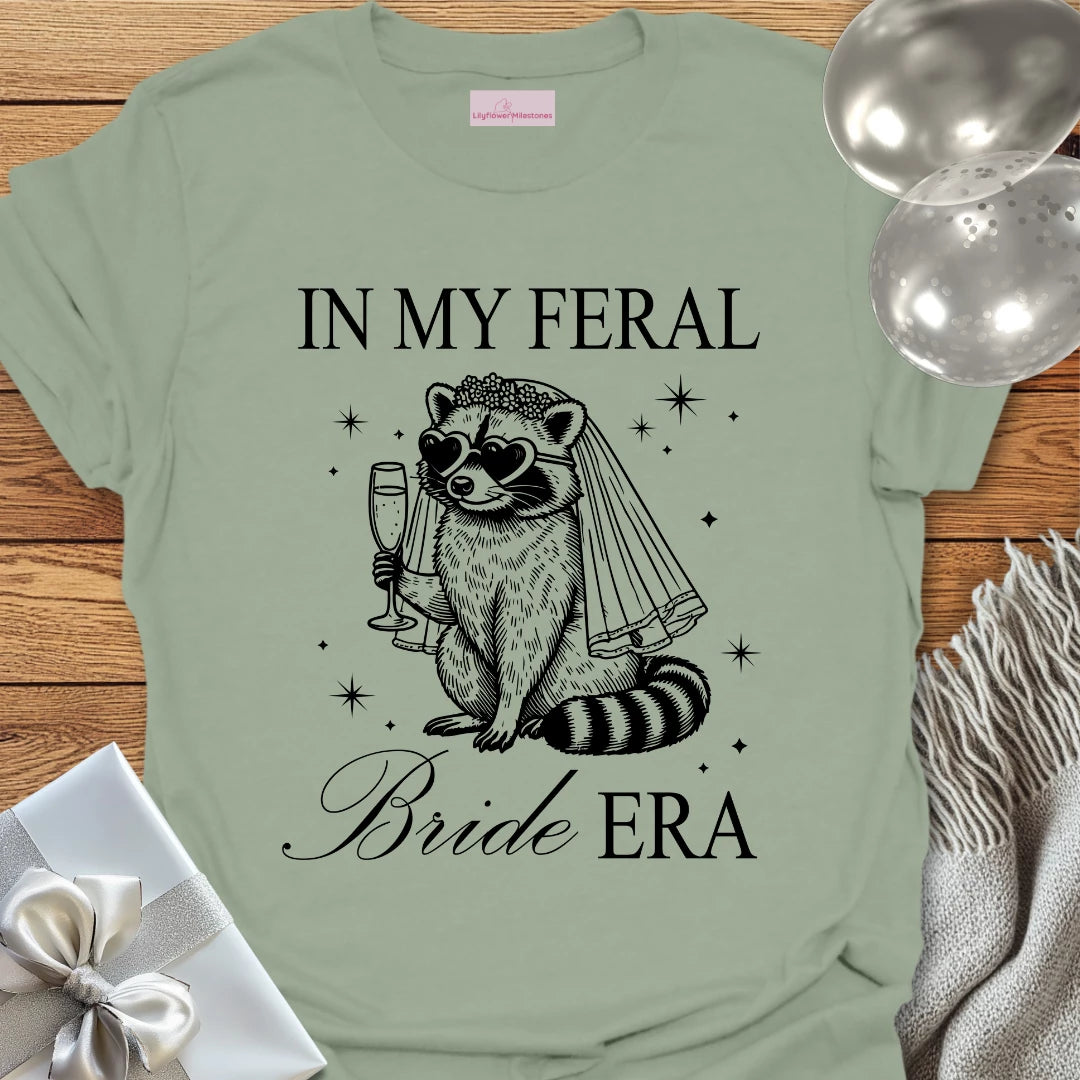 In My Feral Bride Era - Bachelorette Party T-Shirt