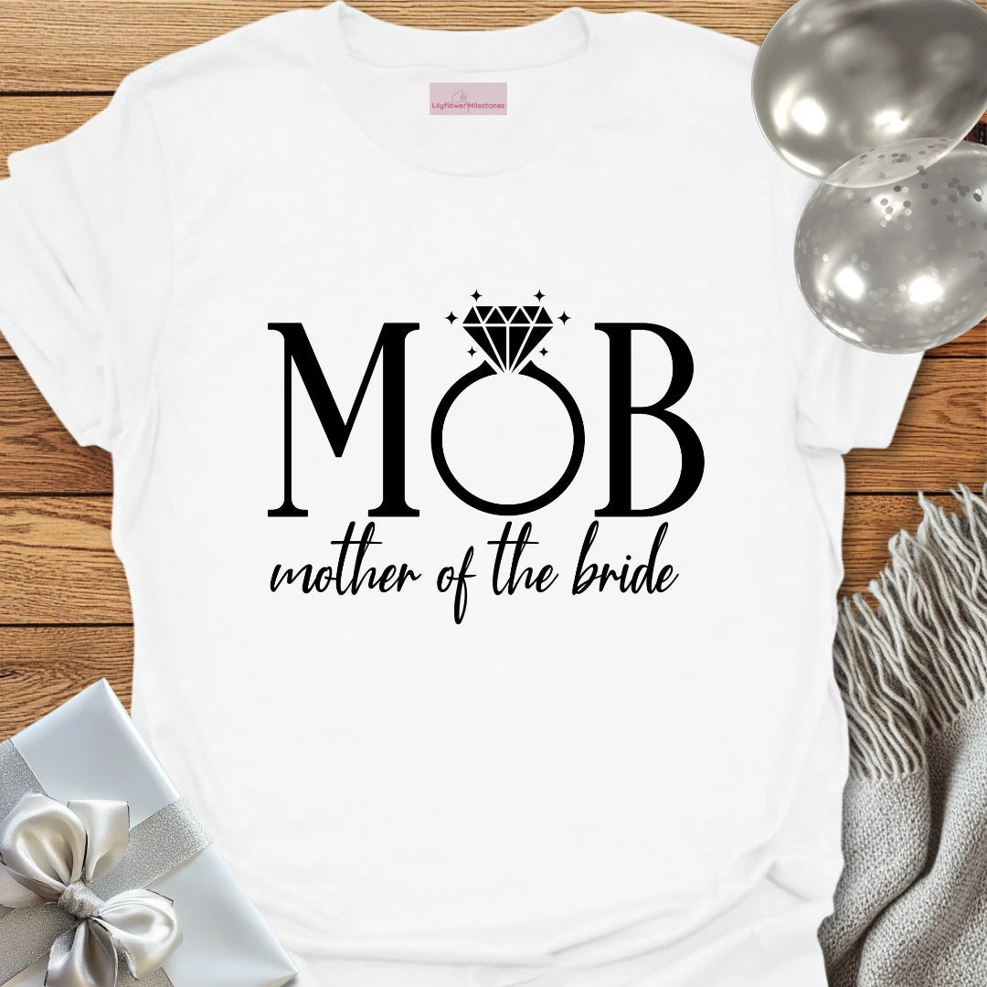 MOB, Mother of the Bride - Wedding T-Shirt