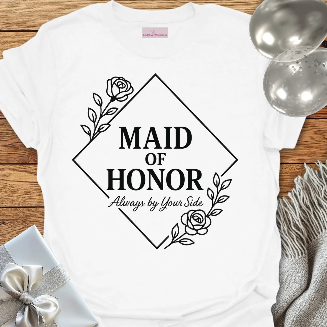 Maid of Honor, Always by Your Side Wedding T-Shirt