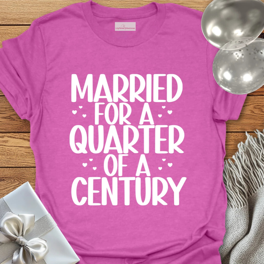 Married for a Quarter of a Century - 25th Wedding Anniversary T-Shirt
