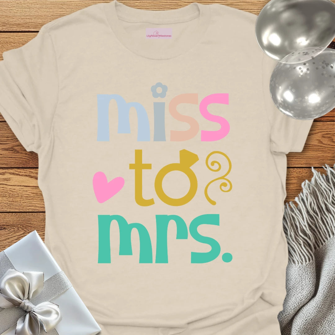 Miss to Mrs T-Shirt