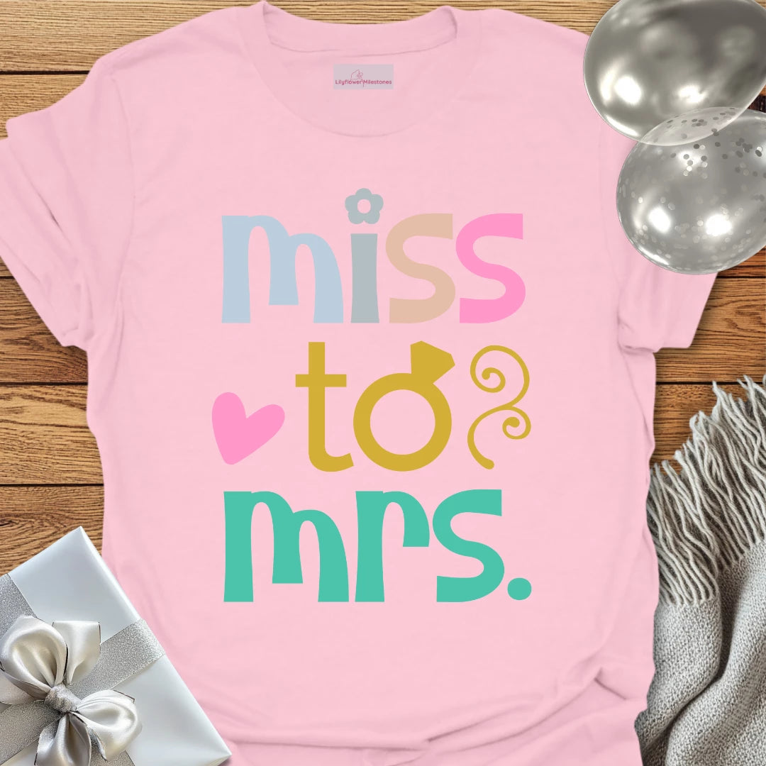 Miss to Mrs T-Shirt