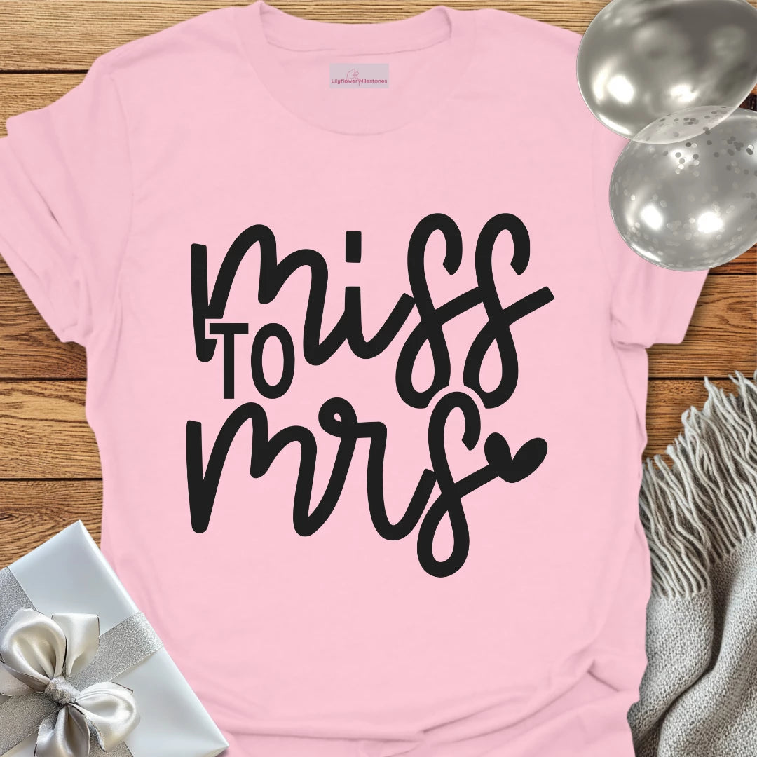 Miss to Mrs Engagement T-Shirt