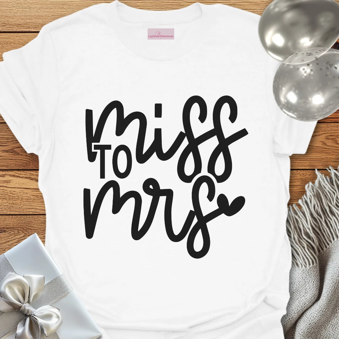 Miss to Mrs Engagement T-Shirt