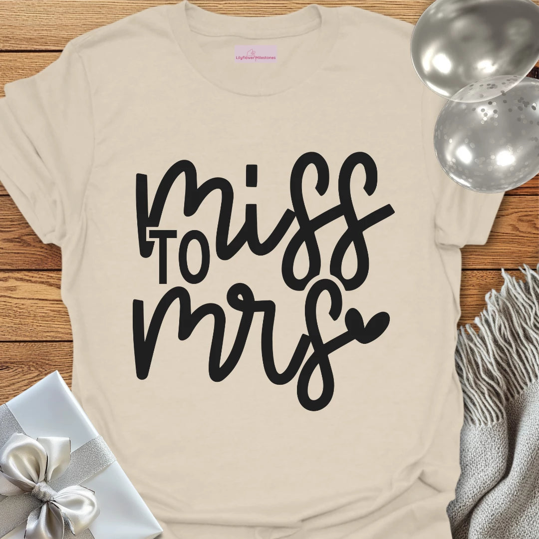 Miss to Mrs Engagement T-Shirt