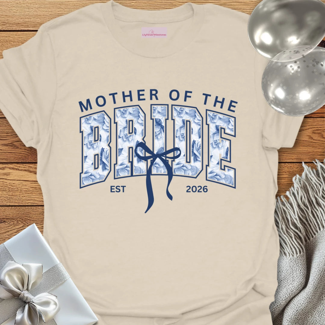 Mother of the Bride, Est 2026 - Wedding T-Shirt
