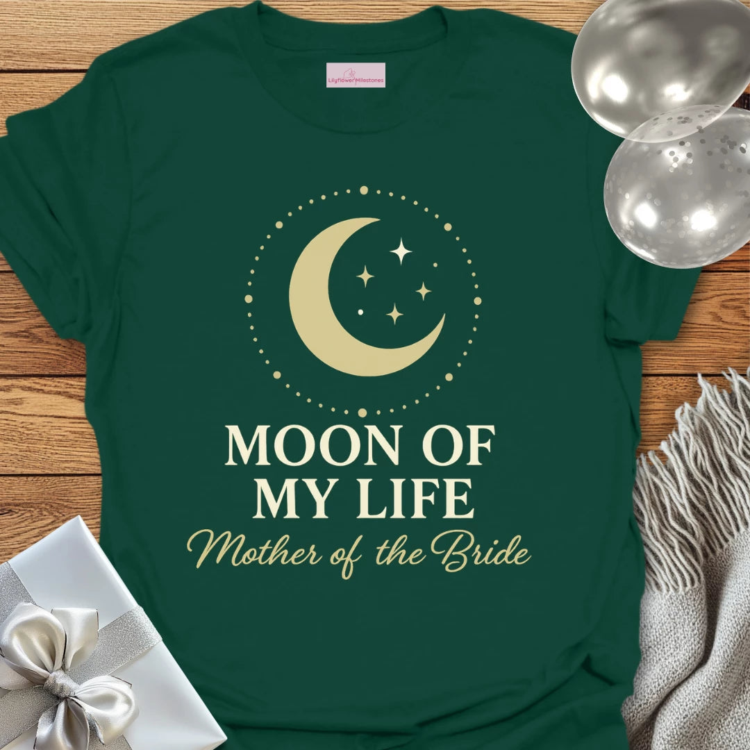Mother of the Bride, Moon of My Life Wedding T-Shirt