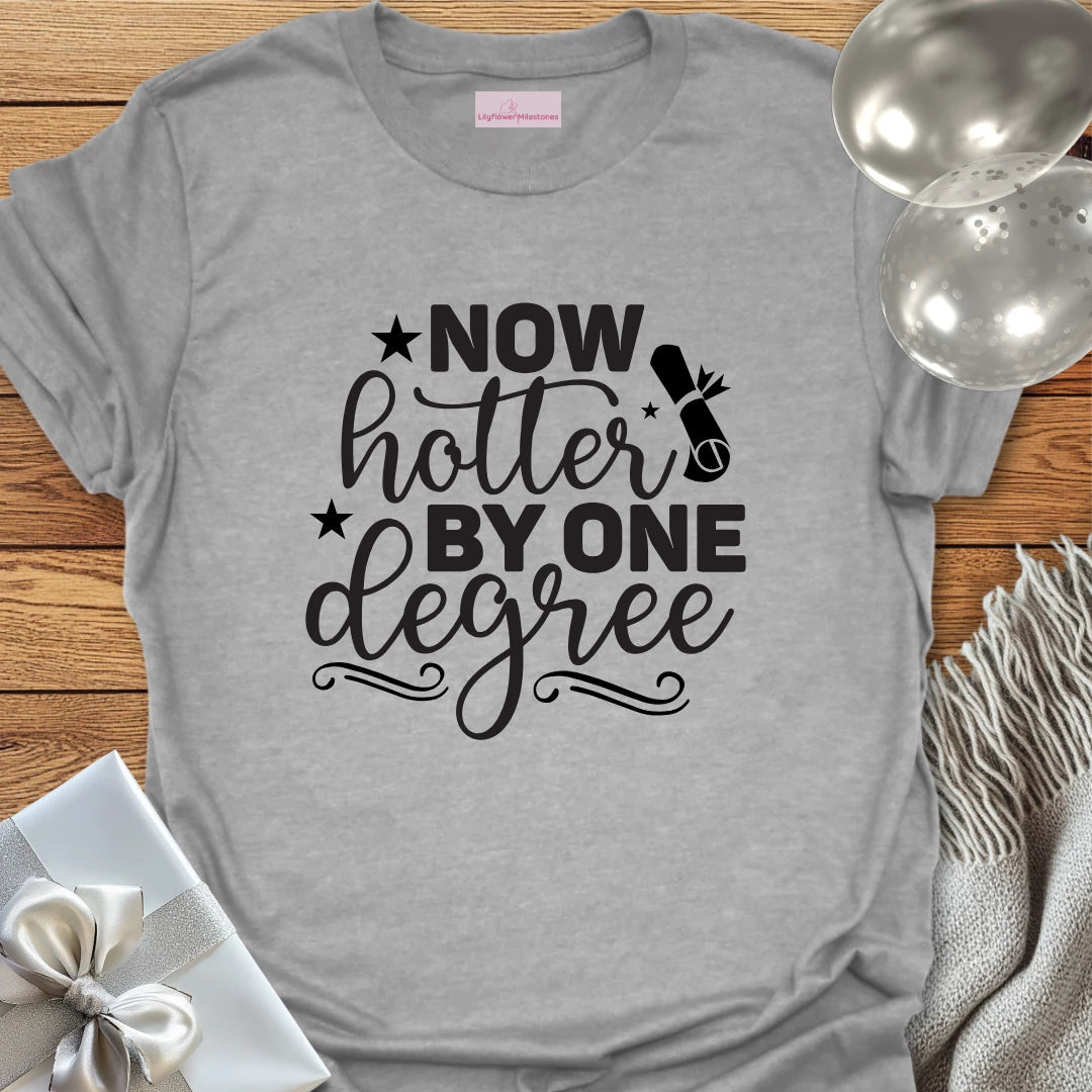 Now Hotter by One Degree T-Shirt