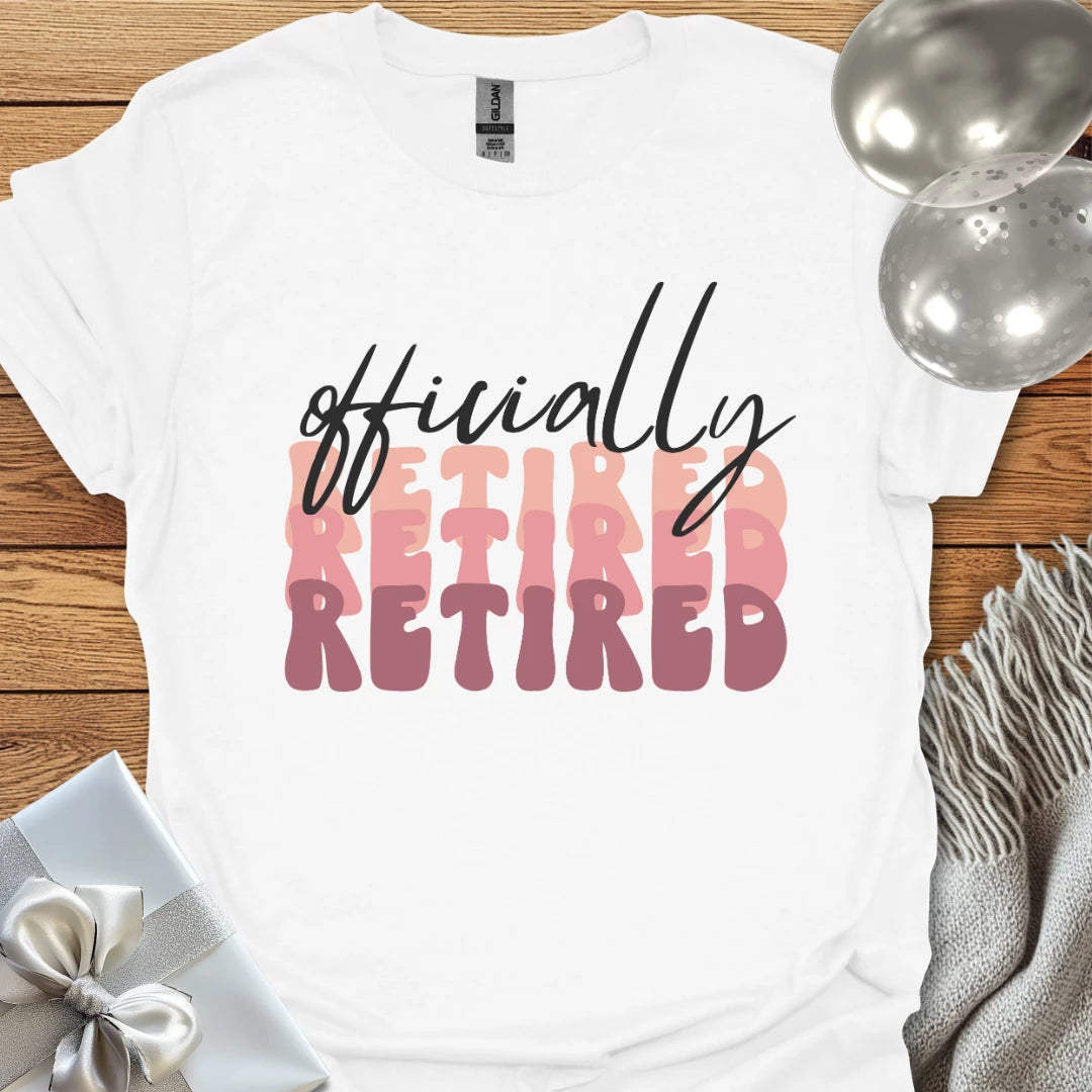Officially Retired - Retirement T-Shirt