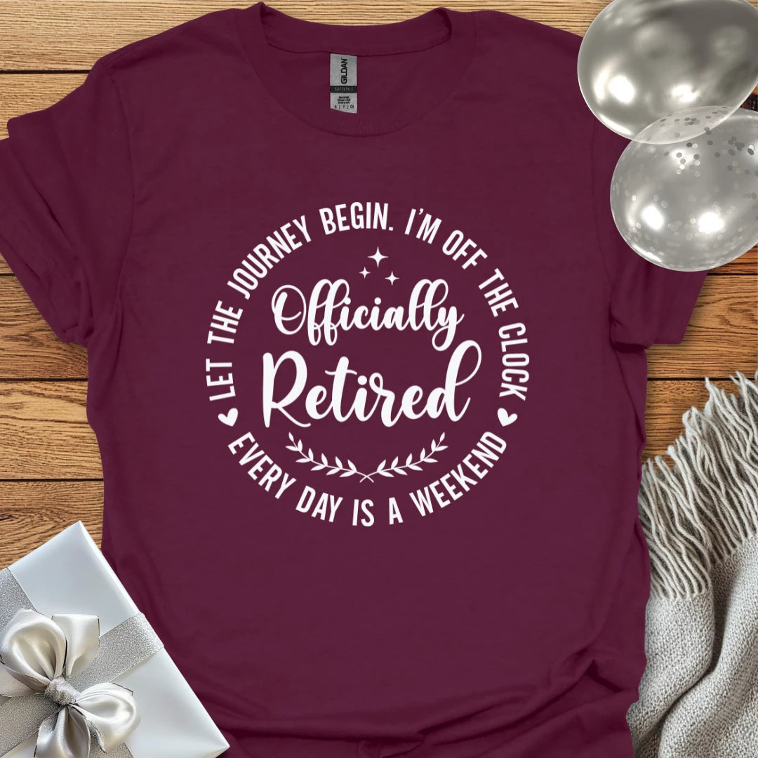 Officially Retired, Let the Journey Begin - Retirement T-Shirt