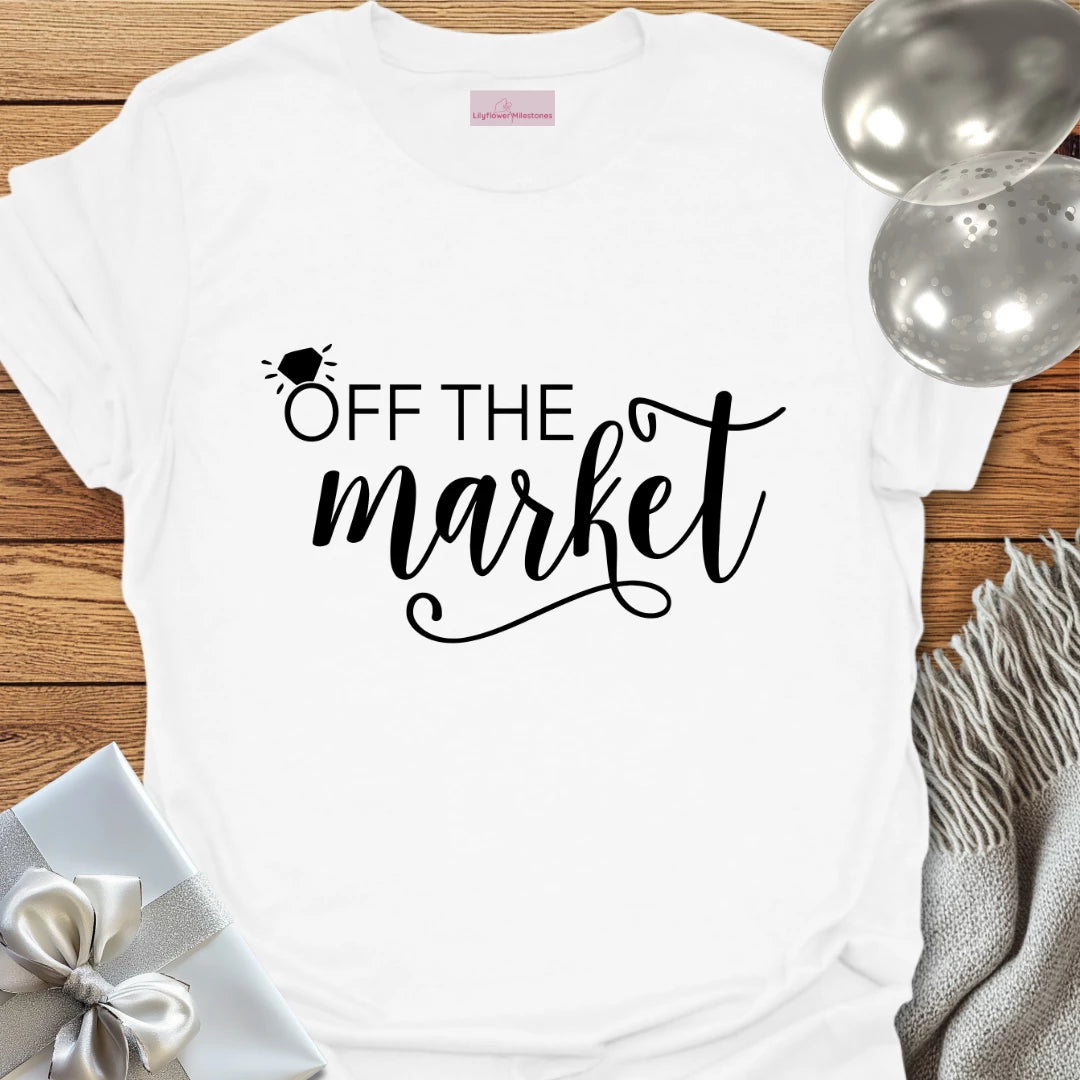 Off the Market - Engagement T-Shirt