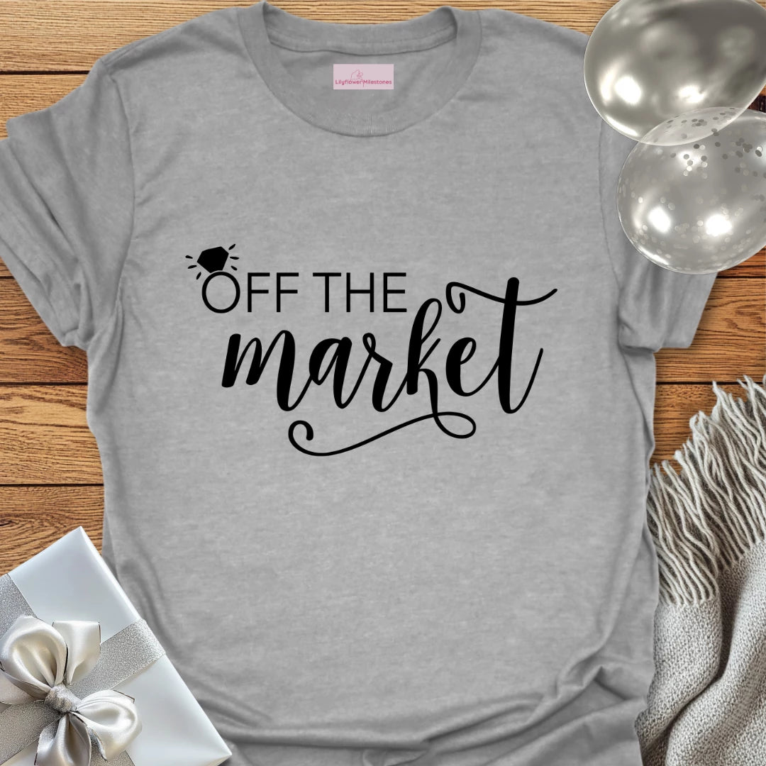 Off the Market - Engagement T-Shirt