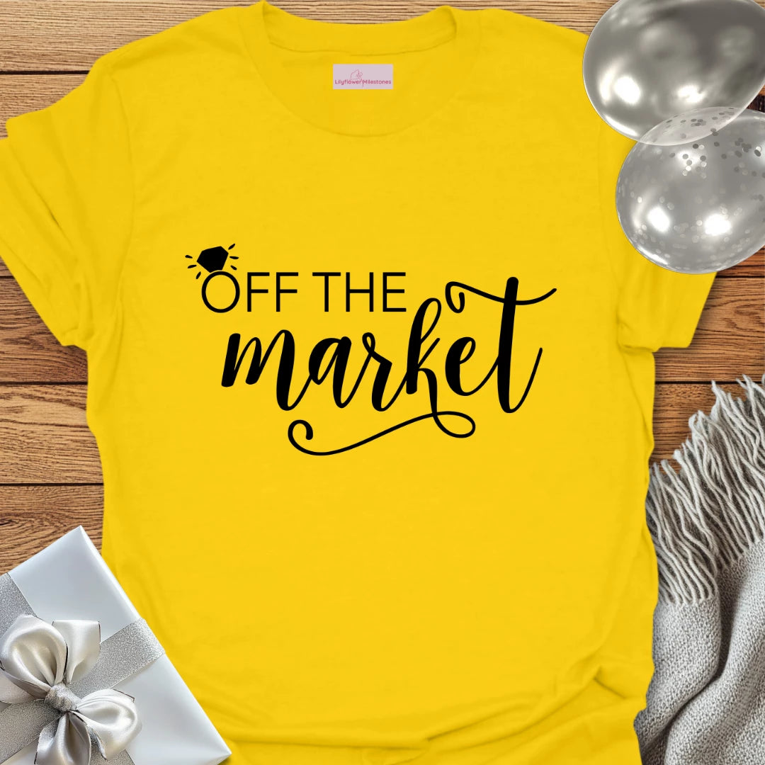 Off the Market - Engagement T-Shirt