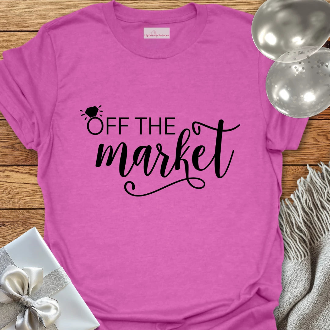 Off the Market - Engagement T-Shirt