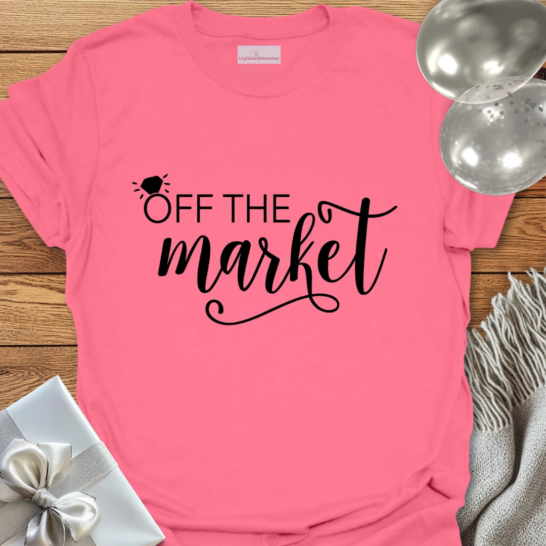 Off the Market - Engagement T-Shirt