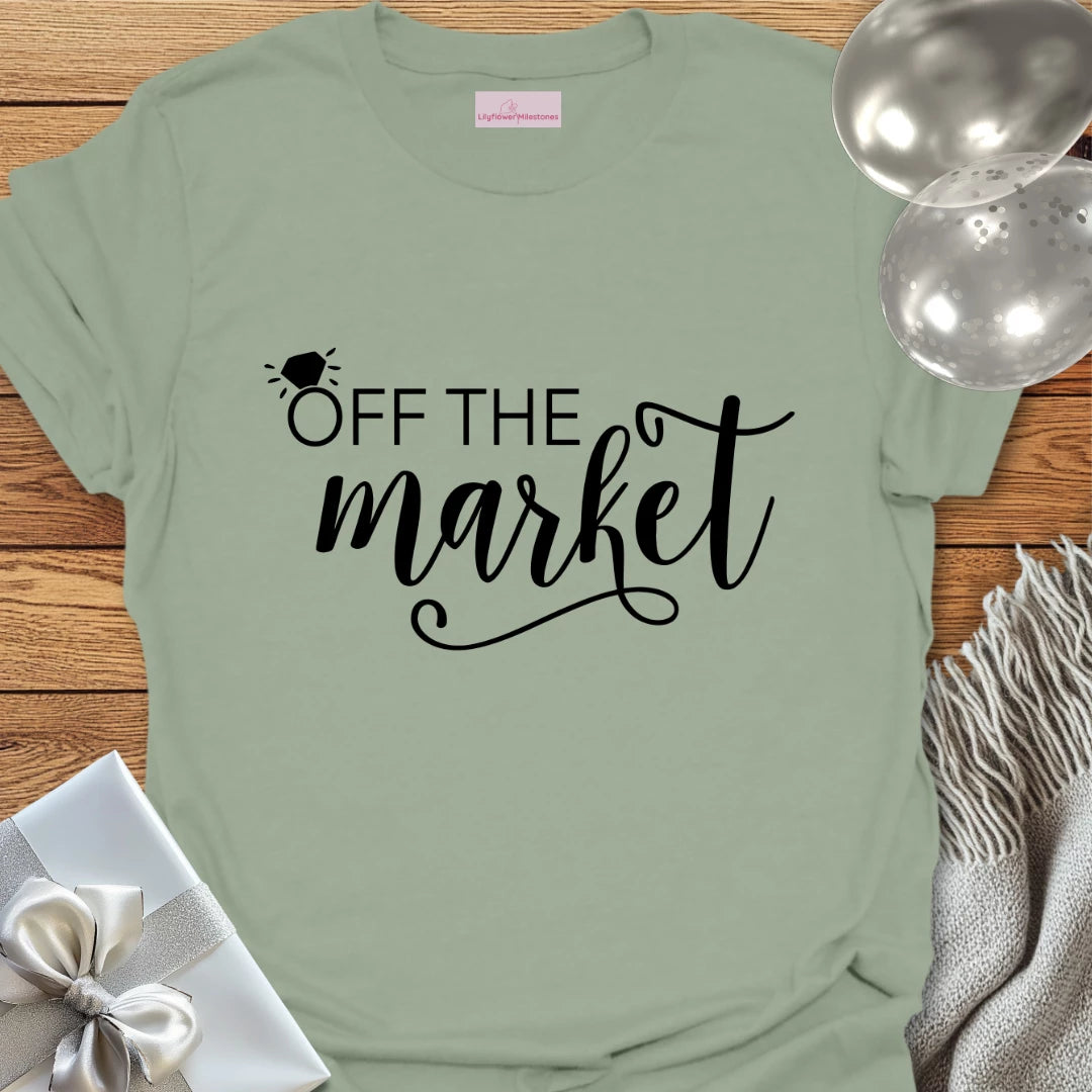 Off the Market - Engagement T-Shirt
