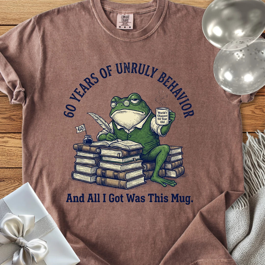 60 Years of Unruly Behavior... and All I Got Was this Mug - Premium 60th Birthday T-Shirt