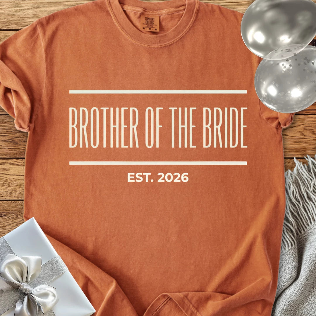 Brother of the Bride, Est. 2026 - Premium Wedding T-Shirt