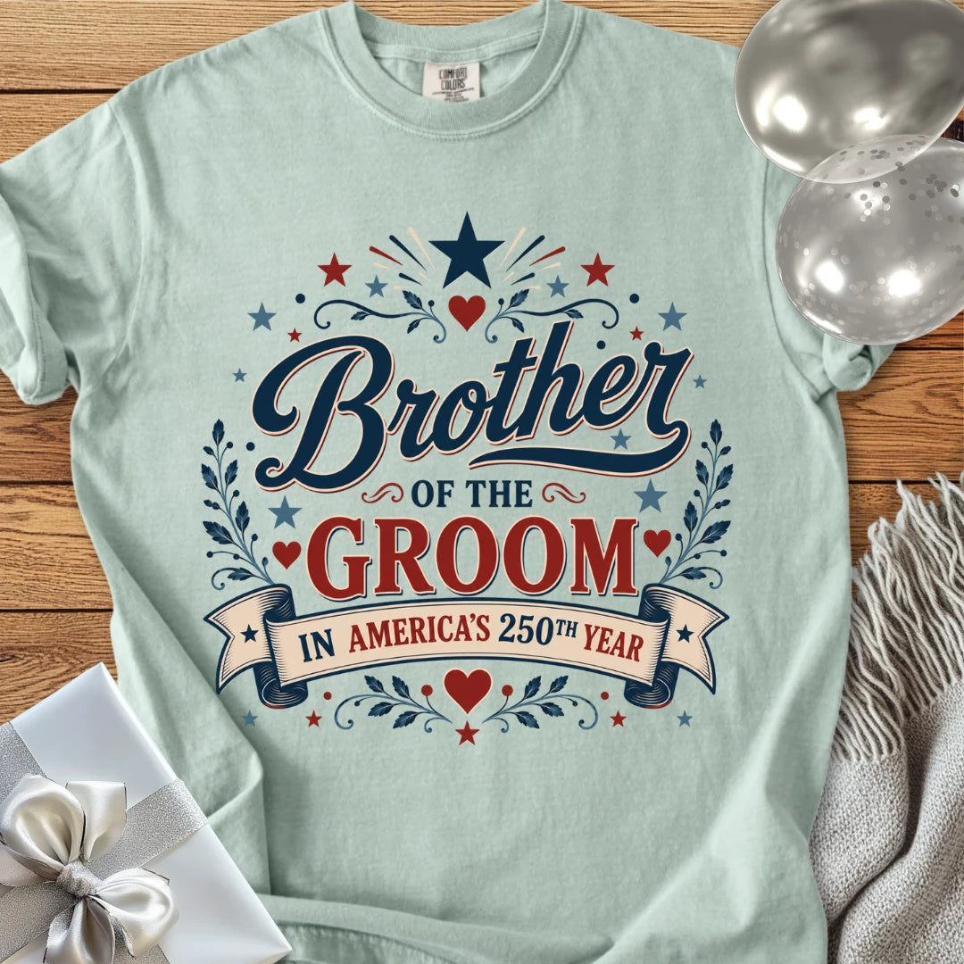 Brother of the Groom In America's 250th Year - Premium America 250 Wedding T-Shirt