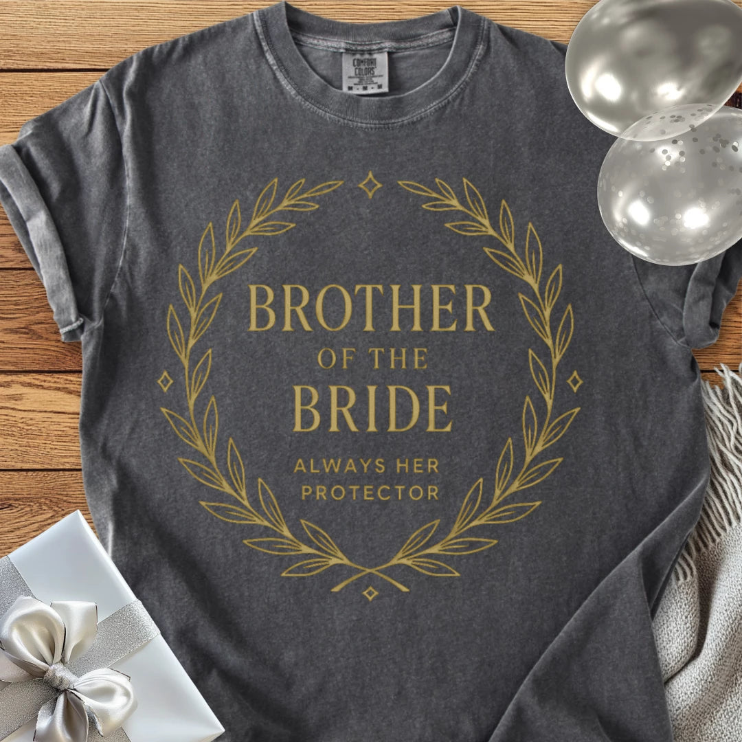 Brother of the Bride, Always Her Protector - Premium Elegance Bridal Party T-Shirt