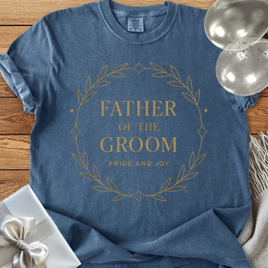 Father of the Groom, Pride and Joy - Premium Elegance Bridal Party T-Shirt